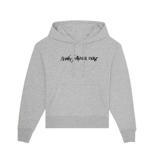 Finally Forever Now Hoodie